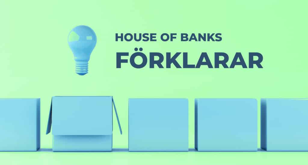 House of Banks förklarar ränta